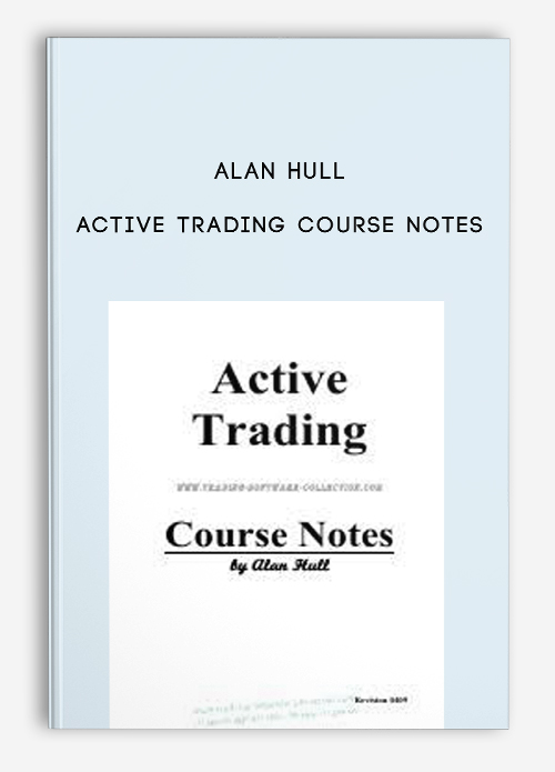 Alan Hull – Active Trading Course Notes