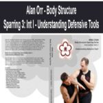 Alan-Orr-Body-Structure-Sparring-3-Int-I-Understanding-Defensive-Tools