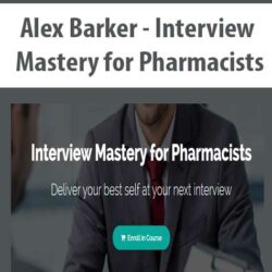 Alex Barker - Interview Mastery for Pharmacists