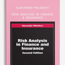 Alexander Melnikov – Risk Analysis in Finance & Insurance