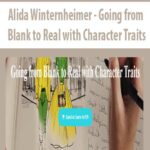 Alida Winternheimer – Going from Blank to Real with Character Traits