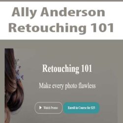 Ally Anderson - Retouching 101