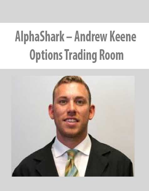 AlphaShark – Andrew Keene – Options Trading Room