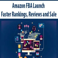 Amazon FBA Launch – Faster Rankings, Reviews and Sales