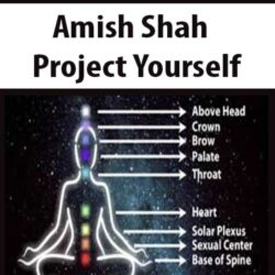 Amish Shah – Project Yourself
