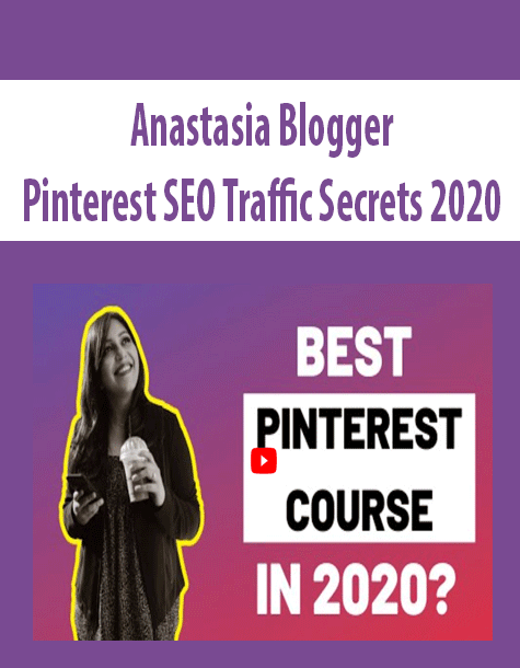 Anastasia Blogger - Pinterest SEO Traffic Secrets 2020