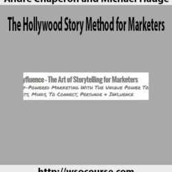 andre-chaperon-and-michael-hauge-the-hollywood-story-method-for-marketers