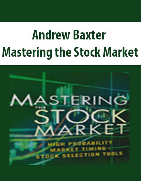 Andrew Baxter - Mastering the Stock Market
