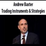 Andrew-Baxter-Trading-Instruments-&-Strategies