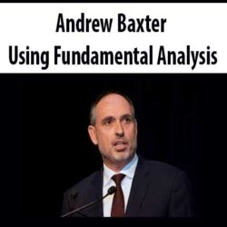 Andrew Baxter - Using Fundamental Analysis