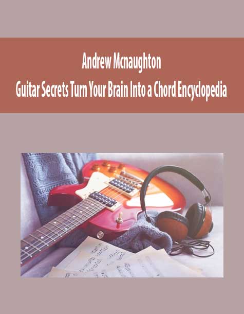 andrew-mcnaughton-guitar-secrets-turn-your-brain-into-a-chord-encyclopedia-3.jpg Andrew Mcnaughton - Guitar Secrets Turn Your Brain Into a Chord Encyclopedia