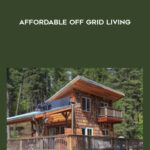 Andrew-Miler-Affordable-Off-Grid-Living