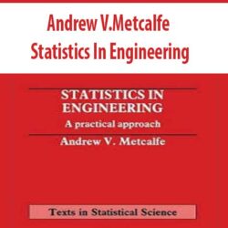 Andrew V.Metcalfe – Statistics In Engineering