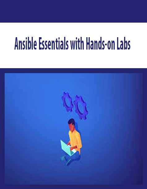 Ansible Essentials with Hands-on Labs