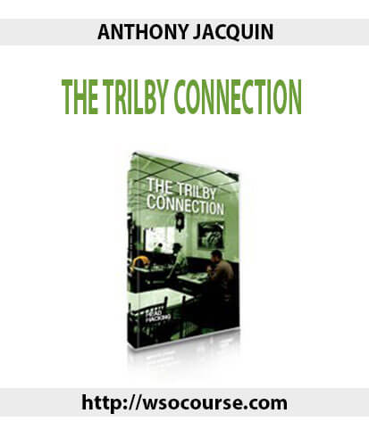 anthony-jacquin-the-trilby-connection