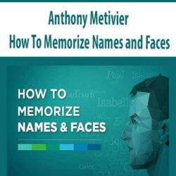 Anthony Metivier - How To Memorize Names and Faces