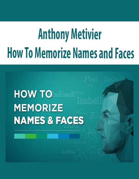Anthony Metivier - How To Memorize Names and Faces