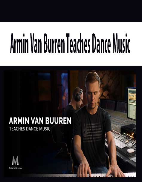 Armin Van Burren Teaches Dance Music