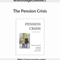 Armstrongeconomics - The Pension Crisis