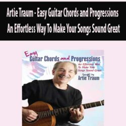 Artie Traum - Easy Guitar Chords and Progressions - An Effortless Way To Make Your Songs Sound Great