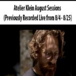 atelier-klein-august-sessions-previously-recorded-live-from-8-4-8-25-1.jpg