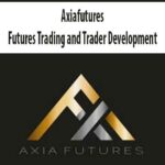 Axiafutures-Futures-Trading-and-Trader-Development