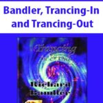Bandler, Trancing-In and Trancing-Out