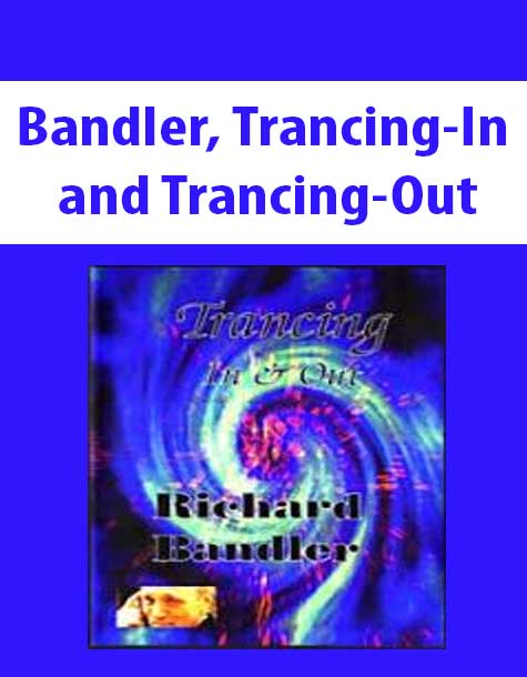 Bandler, Trancing-In and Trancing-Out