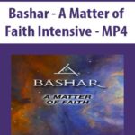 Bashar – A Matter of Faith Intensive – MP4