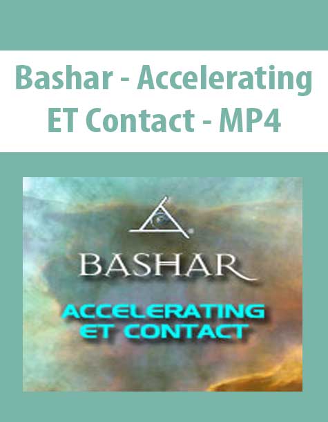 Bashar - Accelerating ET Contact - MP4