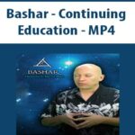 Bashar – Continuing Education – MP4