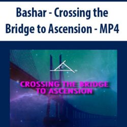 Bashar - Crossing the Bridge to Ascension - MP4