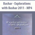 Bashar – Explorations with Bashar 2011 – MP4