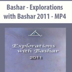 Bashar - Explorations with Bashar 2011 - MP4