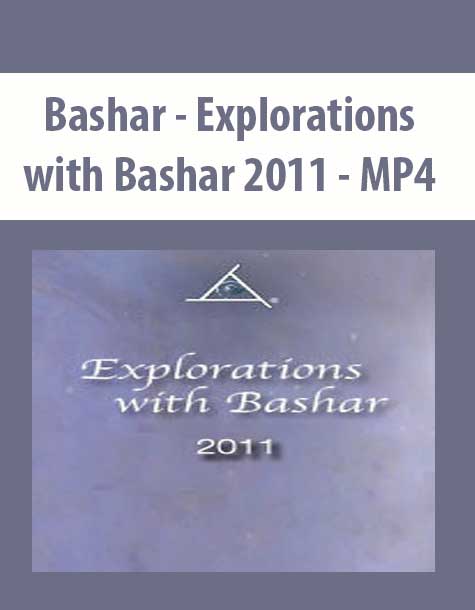 Bashar - Explorations with Bashar 2011 - MP4
