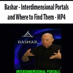 Bashar - Interdimensional Portals and Where to Find Them - MP4