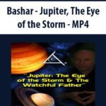 Bashar – Jupiter, The Eye of the Storm – MP4