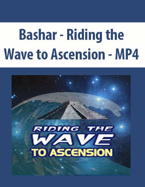 Bashar - Riding the Wave to Ascension - MP4