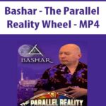 Bashar – The Parallel Reality Wheel – MP4