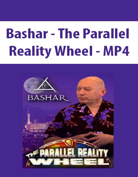 Bashar - The Parallel Reality Wheel - MP4