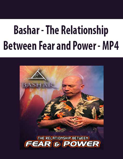 Bashar - The Relationship Between Fear and Power - MP4