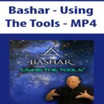 Bashar – Using The Tools – MP4
