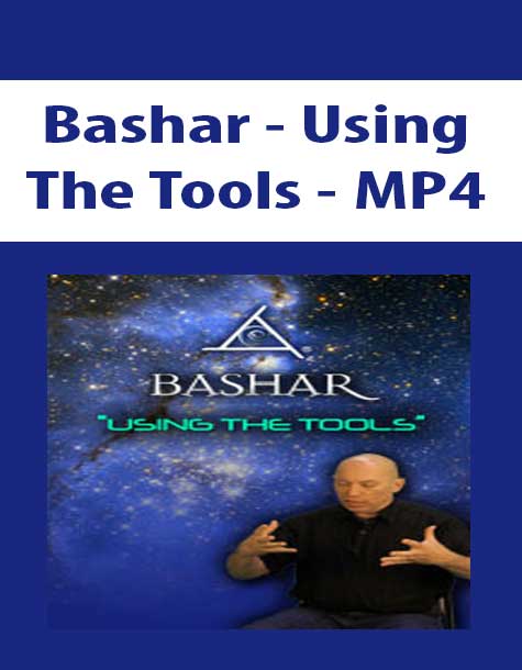 Bashar - Using The Tools - MP4