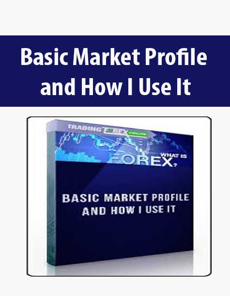 Basic Market Profile and How I Use It