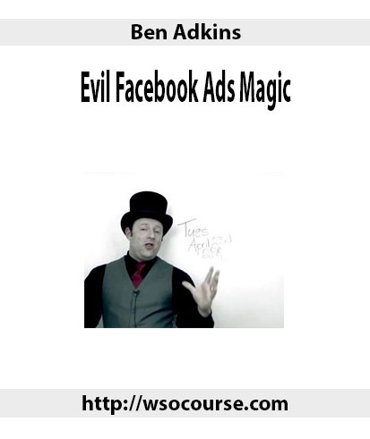 ben-adkins-evil-facebook-ads-magic