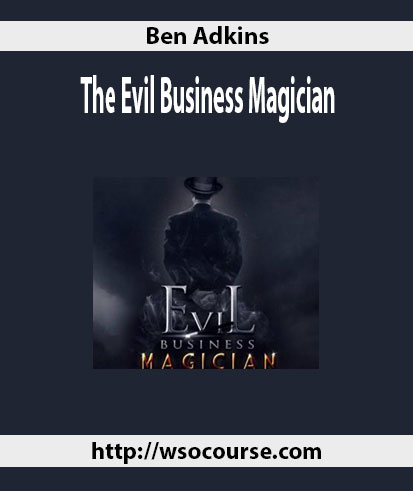 ben-adkins-the-evil-business-magician