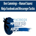 Ben-Cummings-Manuel-Suarez-Ninja-Facebook-and-Messenger-Tactics