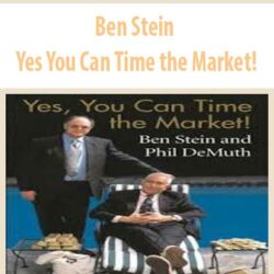Ben Stein – Yes You Can Time the Market