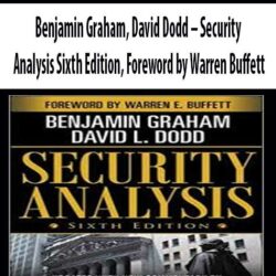 Benjamin Graham, David Dodd – Security Analysis Sixth Edition, Foreword by Warren Buffett