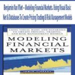 Benjamin-Van-Vliet-Modeling-Financial-Markets.-Using-Visual-Basic-Net-&-Databases-To-Create-Pricing-Trading-&-Risk-Management-Models